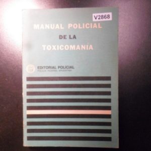 Manual Policial De La Toxicomanía V2868