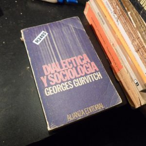 Dialéctica Y Sociología. Georges Gurvitch. R2493