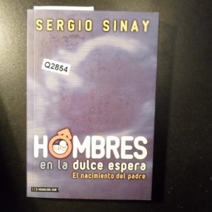 Sergio Sinay Hombres En La Dulce Espera Q2854