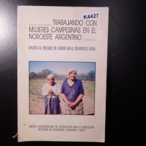 Trabajando Con Mujeres Campesinas En El Noreste Arg K4427