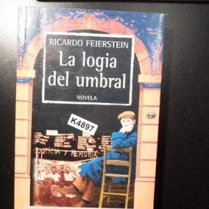 La Logia Del Umbral - Ricardo Feierstein K4897