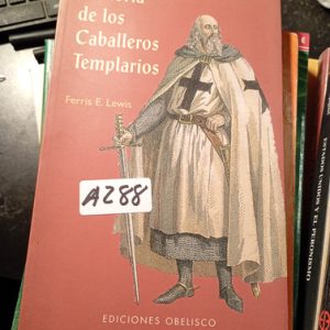 Historia De Los Caballeros Templarios  Ferris E. Lewis
