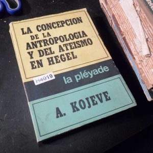 La Concepcion De La Antropologia En Hegel Kojeve H4019