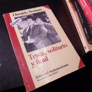 Osvaldo Soriano - Triste, Solitario Y Final Q2467