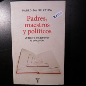 Padres,maestros Y Politicos; Silveira  K4298