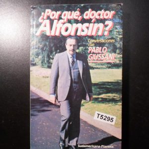 Por Qué Doctor Alfonsín Pablo Giussani T5295