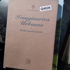 Imaginarios Urbanos Néstor Garcia Canclini