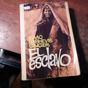 El Esclavo - Isaac Bashevis Singer(r675
