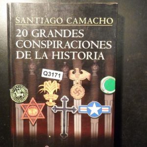 Santiago Camacho 20 Grandes Conspiraciones De Historia Q3171