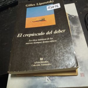 Gilles Lipovetsky  123855  El Crepúsculo Del Deber