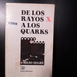 De Los Rayos X A Los Quarks De Emilio Segre V3508