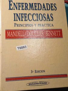 Enfermedades Infecciosas: Principios Y Práctica.