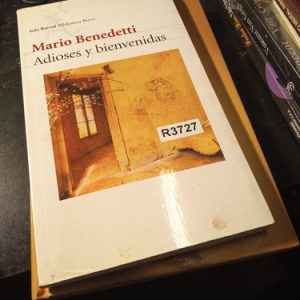 Mario Benedetti  Adioses Y Bienvenidas