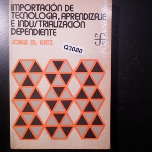 Katz, Jorge. Importación De Tecnología Q3080