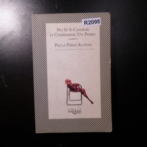 No Sé Si Casarme O Comprarme Un Perro P Pérez Alonso R2095