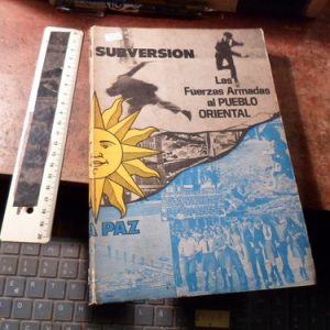 Fuerzas Armadas Al Pueblo Oriental T1: La Subversión Uruguay