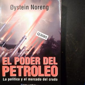 El Poder Del Petroleo Oystein Noreng Q3085