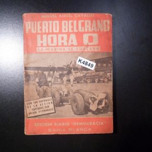 Hora Cero Miguel Angel Cavallo Puerto Belgrano K4849