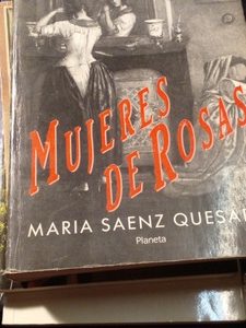 Mujeres De Rosas María Saenz Quesada
