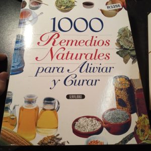1000 Remedios Naturales Para Aliviar Y Curar