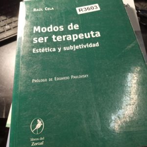 Raúl Cela    A  Modos De Ser Terapeuta