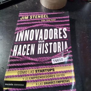 Jim Stengel Con Tom Post Innovadores Que Hacen Historia