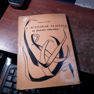 La Actividad Plástica En Función Educativa Carmen Lauriti