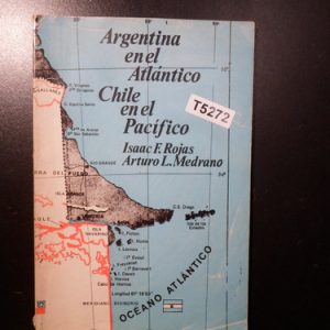 Argentina En El Atlantico Chile En El Pacifico Rojas T5272