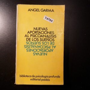 Garma: Nuevas Aportaciones Al Psicoanálisis De Sueños T4764