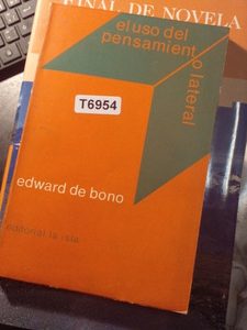 El Pensamiento Lateral : Edward De Bono