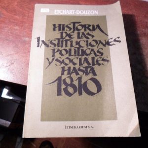 Etchart-douzon.historia De Las Instituciones Politicas (r756