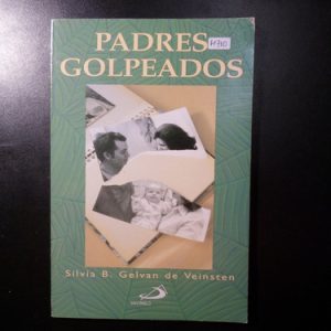 Padres Golpeados De Silvia Gelvan De Veinsten M710