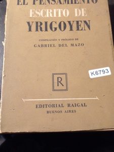 El Pensamiento Escrito De Yrigoyen