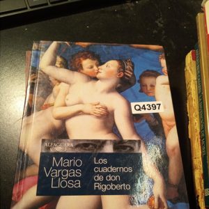 Los Cuadernos De Don Rigoberto Vargas Llosa