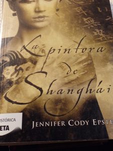 La Pintora De Shanghai De Jennifer Cody Epstein -