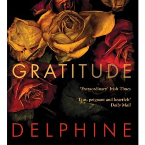 Delphine De Vigan Las Gratitudes