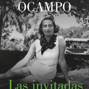 Silvina Ocampo  Las Invitadas