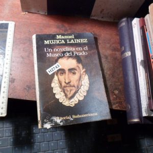Un Novelista En El Museo Del Prado Mujica Láinez  (h2743