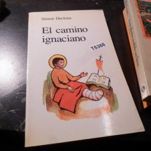 El Camino Ignaciano - Decloux