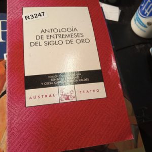 Del Siglo De Oro De Entremeses Antología