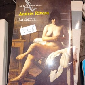 Andrés Rivera  La Sierva