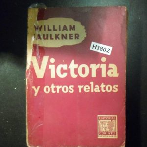 Victoria Y Otros Relatos William Faulkner H3802