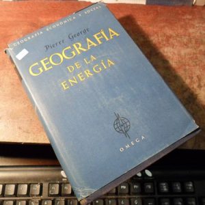 Geografia De La Energia - Pierre George (r786