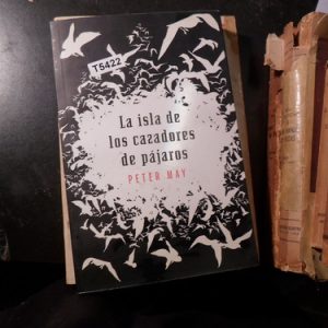 La Isla De Los Cazadores De Pájaros - Peter May