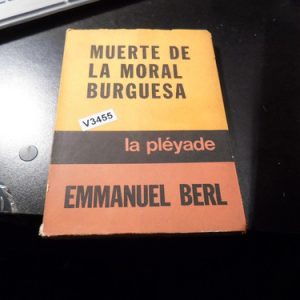 Muerte De La Moral Burguesa, Emmanuel Berl V3455
