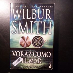 Wilbur Smith Voraz Como El Mar K4909