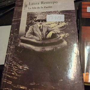 Laura Restrepo  La Isla De La Pasión