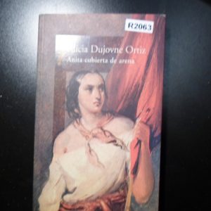 Alicia Dujovne Ortiz Anita Cubierta De Arena R2063