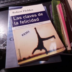 Las Claves De La Felicidad - Robert  Holden