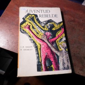 Juventud Rebelde. Bagot, Jp / Debray P.(r994